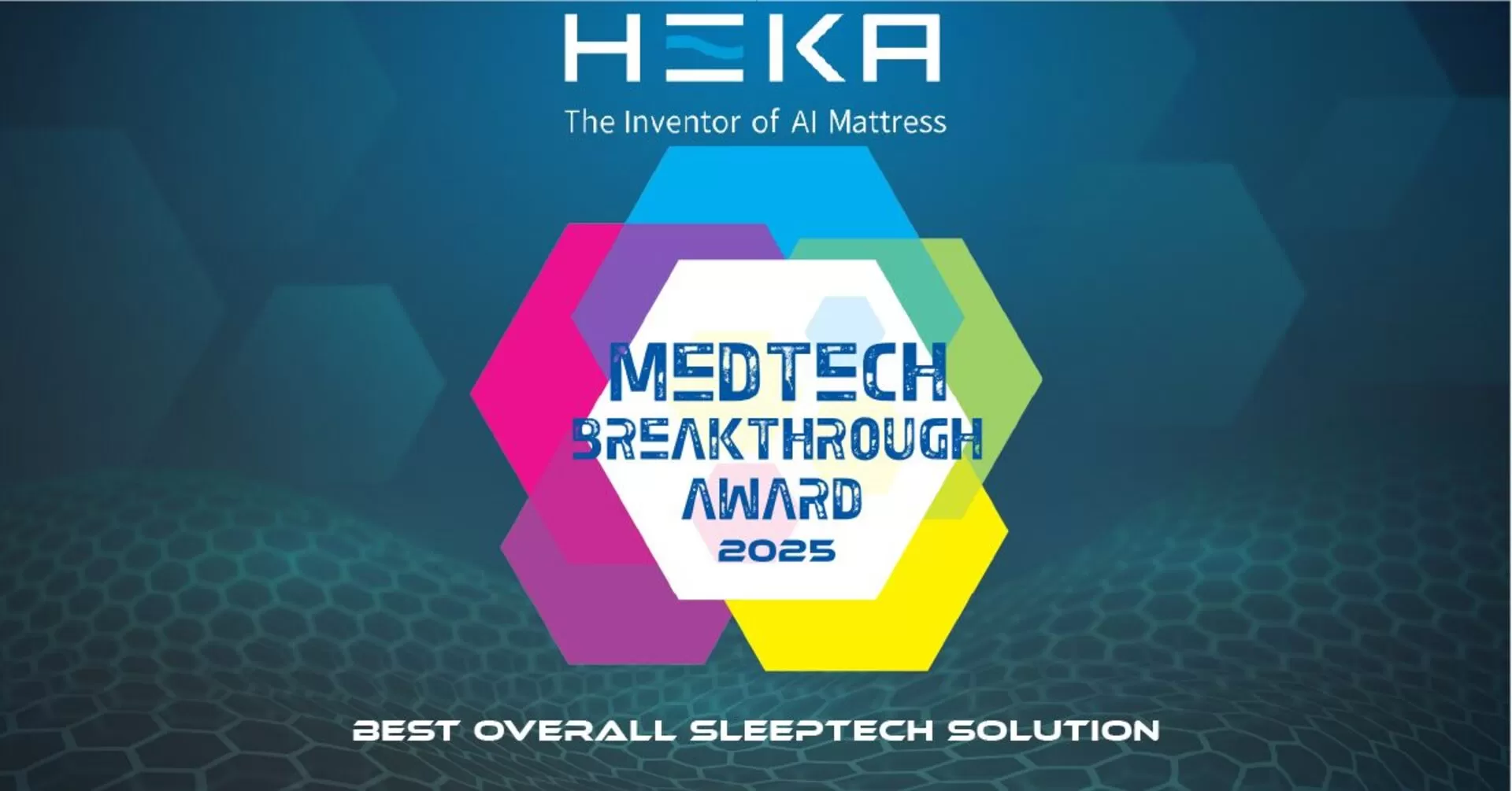 HEKA AI Mattress được vinh danh là “Giải pháp Công nghệ Giấc ngủ Xuất sắc nhất” tại Giải thưởng MedTech Breakthrough 2025